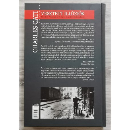 Charles Gati: Vesztett illúziók - Moszkva, Washington, Budapest és az 1956-os forradalom