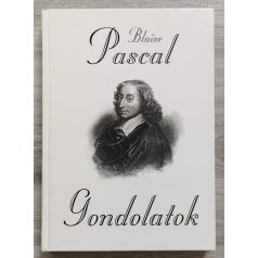 Blaise Pascal: Gondolatok