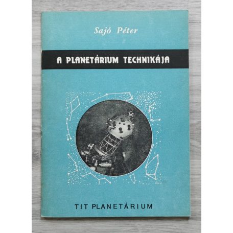 Sajó Péter: A Planetárium technikája