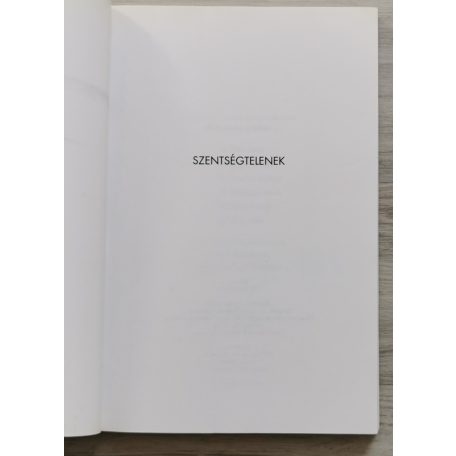 Malota László: Szentségtelenek
