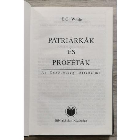 Ellen Gould White: Pátriárkák és próféták (Az ószövetség történelme)