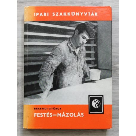 Berendi György: Festés-mázolás (Ipari Szakkönyvtár)
