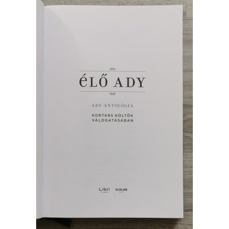 Illés Andrea (szerk.): Élő Ady Ady-antológia kortárs költők válogatásában