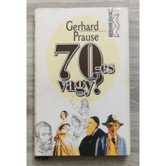 Gerhard Prause: 70-es vagy?