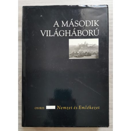 Ungváry Krisztián (szerk.): A második világháború (Nemzet és emlékezet)