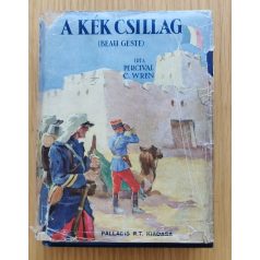   Percival C. Wren: A kék csillag trilógia (A kék csillag, A sivatag titka, Az ideál csókja)