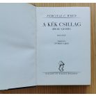 Percival C. Wren: A kék csillag trilógia (A kék csillag, A sivatag titka, Az ideál csókja)