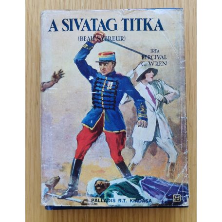 Percival C. Wren: A kék csillag trilógia (A kék csillag, A sivatag titka, Az ideál csókja)