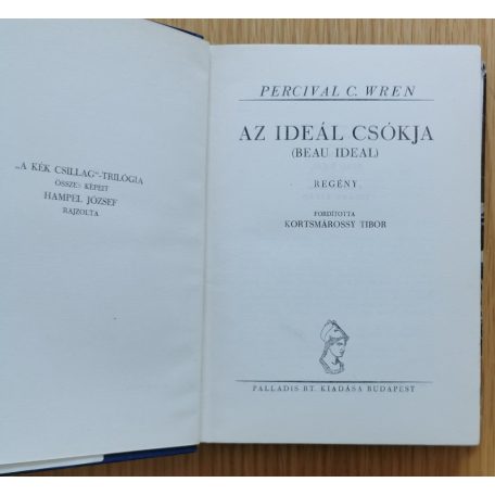 Percival C. Wren: A kék csillag trilógia (A kék csillag, A sivatag titka, Az ideál csókja)