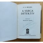Earl Derr Biggers: A sárga detektív (első kiadás, Az Athenaeum detektív és kalandor regényei)