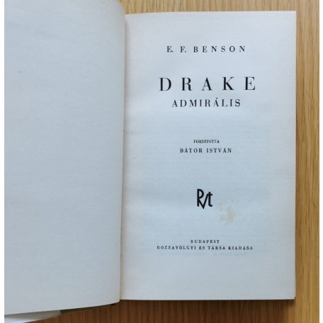 E. F. Benson: Drake admirális (első kiadás, kiadói, gyönyörű védőborítóban).