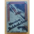 Otto Willi Gail: Utazás a holdrakétán