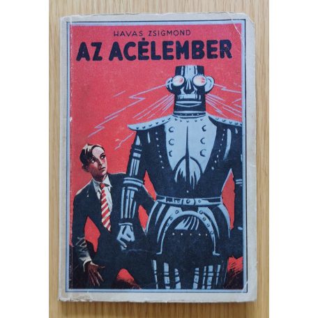 Havas Zsigmond: Az acélember (Sebők Imre rajzaival)