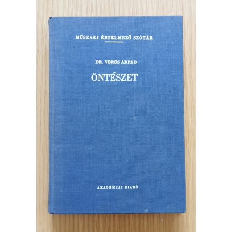 Vörös Árpád, Dr.: Öntészet (Műszaki értelmező szótár 45-46.) (melléklettel)