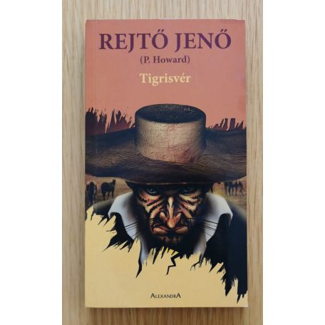 Rejtő Jenő: Tigrisvér, A Nevada szelleme, A pokol zsoldosai