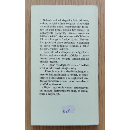 Rejtő Jenő: Trópusi pokol; A detektív, a cowboy és a légió; Az előretolt helyőrség