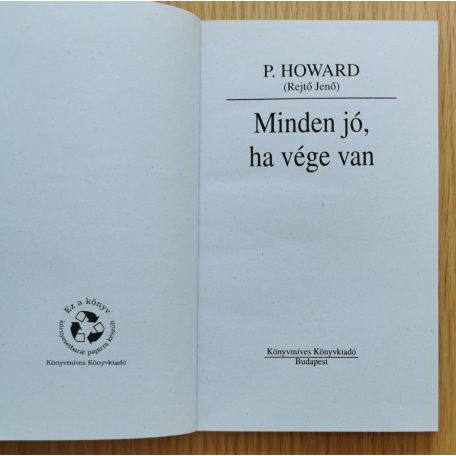 Rejtő Jenő: Minden jó, ha vége van