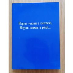   Daniel Clemon: Hogyan vonzom a szerencsét, hogyan vonzom a pénzt...