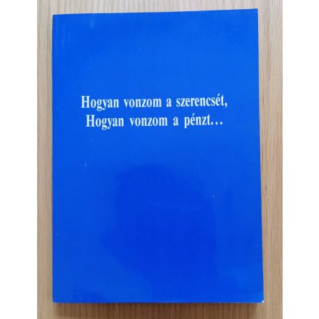 Daniel Clemon: Hogyan vonzom a szerencsét, hogyan vonzom a pénzt...