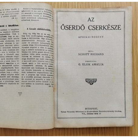 Schott Richard: Az őserdő cserkésze 1-7. egybekötve (folytatásos regény - Tolnai Ifjúsági Könyvtára)