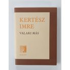 Kertész Imre: Valaki más