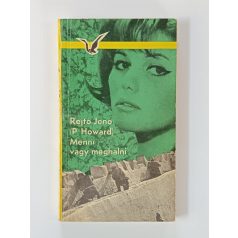 Rejtő Jenő (P. Howard): Menni vagy meghalni 
