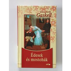Elizabeth Gaskell: Édesek és mostohák 