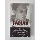 Erich Kästner: Fabian - Egy moralista regénye 