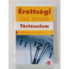 Baracs Nóra – Matusné Németh Eszter: Érettségi – Last minute – Történelem