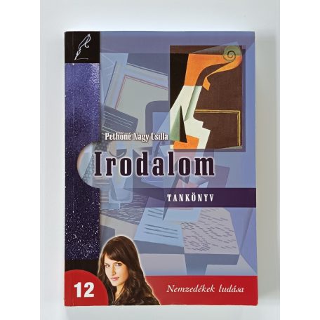 Pethőné Nagy Csilla: Irodalom 12. - Tankönyv
