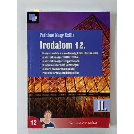 Pethőné Nagy Csilla: Irodalom 12. I-II. kötet