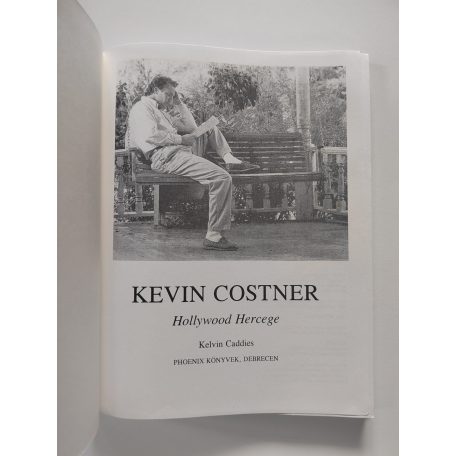 Kelvin Caddies: Kevin Costner - Hollywood hercege