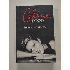 Céline Dion – Georges-Hébert Germain: Életem, az álmom