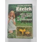Tolnai Kálmán: Ételek vadon termő gombákból és erdei gyümölcsökből