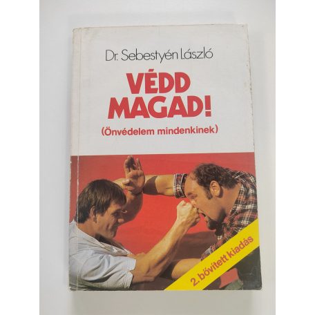 Sebestyén László, Dr.: Védd magad!