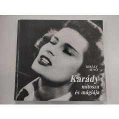 Király Jenő: Karády mítosza és mágiája
