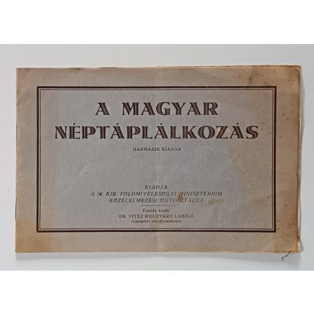 Vitéz Kolgyáry László, Dr. (szerk.): A magyar néptáplálkozás
