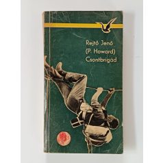 Rejtő Jenő (P. Howard): Csontbrigád 
