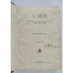   Ambrózy Béla, báró: A méh. Elméleti és gyakorlati útmutató a méhészet terén. II. bővített kiadás.