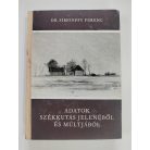 Simonffy Ferenc, Dr.: Adatok Székkutas jelenéből és múltjából 