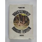 Bakóczi Antal, Dr.: Vadászszenvedély, vadászati fegyelem