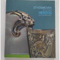   Kiss Erika (szerk.): Ötvösművek az egykori Herzog-gyűjteményből