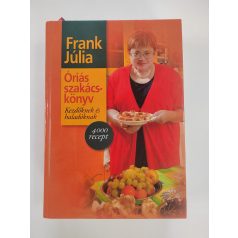  Frank Júlia: Óriás szakácskönyv - Kezdőknek és haladóknak
