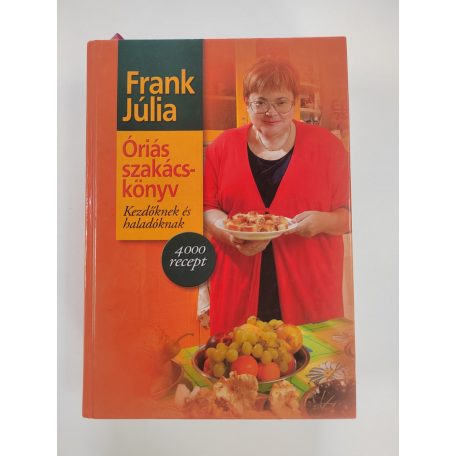 Frank Júlia: Óriás szakácskönyv - Kezdőknek és haladóknak
