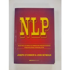   Joseph O'Connor – John Seymour: NLP - Segítség egymás és önmagunk megértéséhez