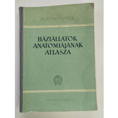Kovács Gyula, Dr.: Háziállatok anatómiájának atlasza