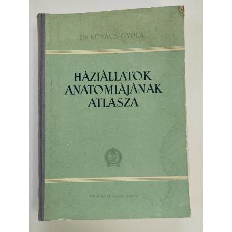 Kovács Gyula, Dr.: Háziállatok anatómiájának atlasza