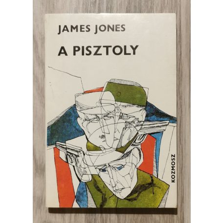 James Jones - Arthur Miller: A pisztoly - Éjjeli műszak