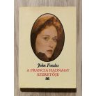 John Fowles: A Francia Hadnagy Szeretője