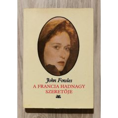John Fowles: A Francia Hadnagy Szeretője